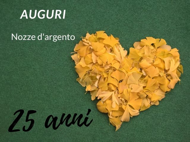 Auguri, Nozze d'argento, 25 anni