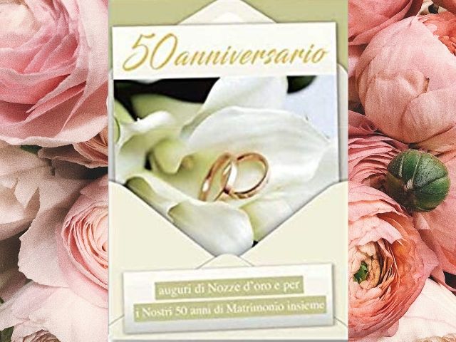 50 AnniversarioAuguri di Nozze d'oro e per i nostri 50 anni di matrimonio insieme