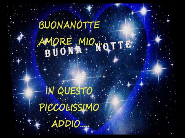 Buonanotte amore mio, in questo piccolissimo addio