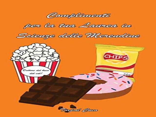 Complimenti per la tua laurea in Scienza delle Merendine