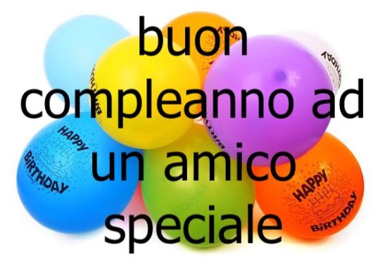 Buon compleanno a un amico speciale