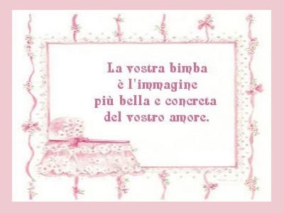 La vostra bimba è l'immagine più bella e concreta del vostro amore.