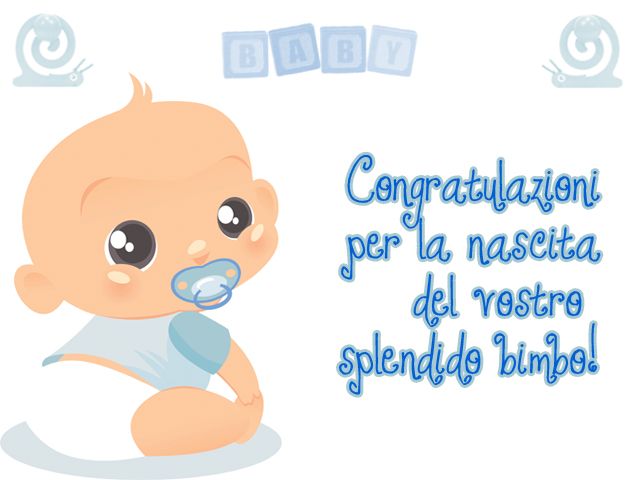 Congratulazioni per la nascita del vostro splendido bimbo