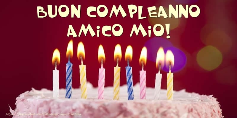 Buon compleanno amico mio!