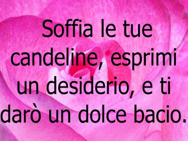 Soffia le tue candeline, esprimi un desiderio e ti darò un dolce bacio.