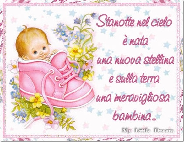 Stanotte nel cielo è nata una nuova stellina sulla terra una meravigliosa bambina...