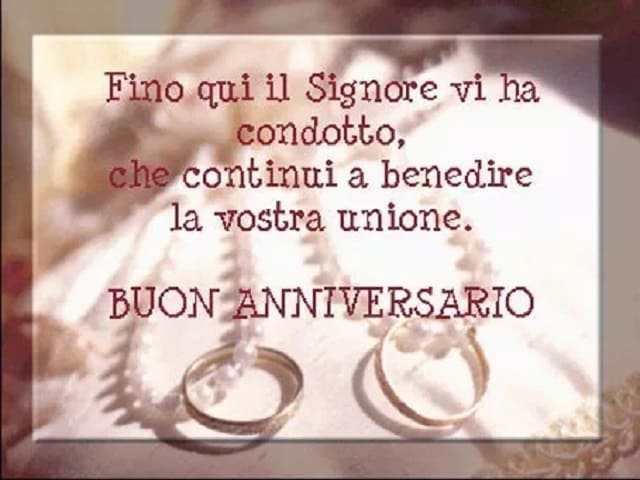 Fino qui il Signore vi ha condotto, che continui a benedire la vostra unione. BUON ANNIVERSARIO