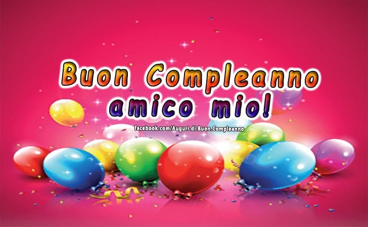 Buon Compleanno amico mio!