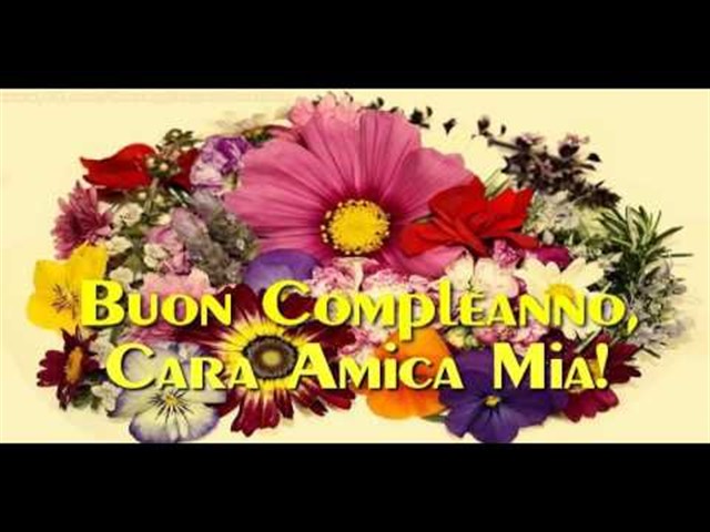 Buon compleanno, cara amica mia!