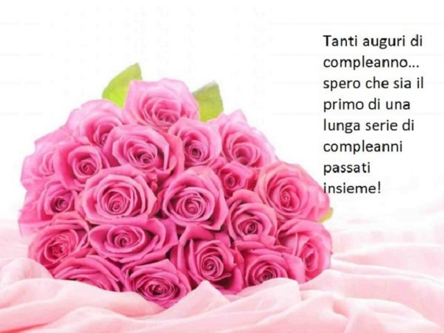 Tanti auguri di compleanno... spero che sia il primo di una lunga serie di compleanni passati insieme!