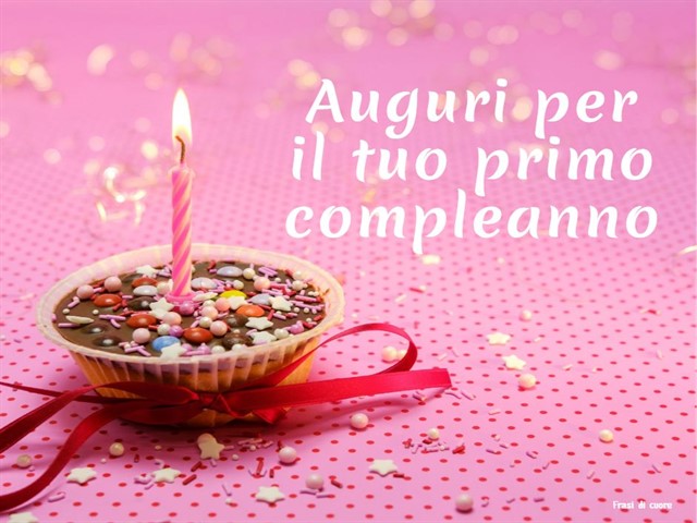 Auguri per il tuo primo compleanno