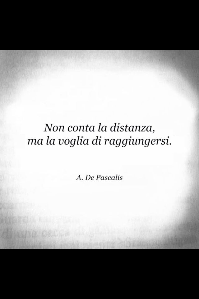 Non conta la distanza, ma la voglia di raggiungersi.