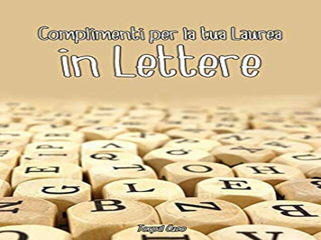 Complimenti per la tua laurea in Lettere