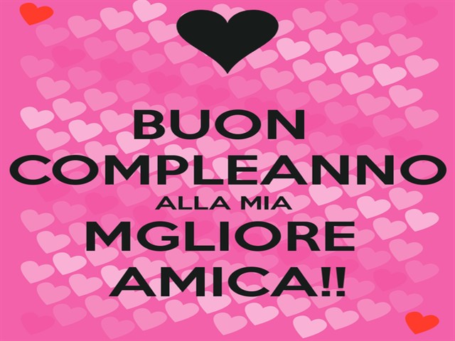 Buon compleanno alla mia migliore amica!!