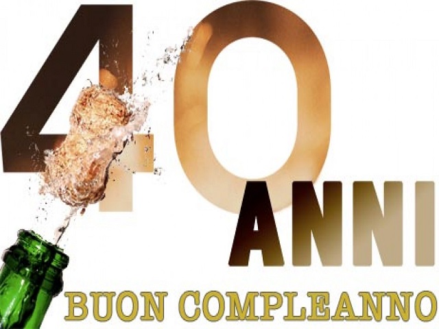 40 anni buon compleanno