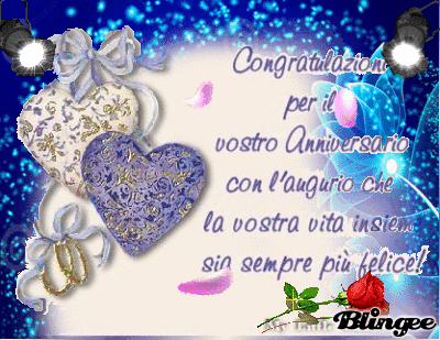 Congratulazioni per il vostro anniversario con l'augurio che la vostra vita insieme sia sempre più felice!