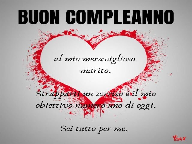 Buon compleanno al mio meraviglioso marito.Strapparti un sorriso è il mio obiettivo numero uno di oggi. Sei tutto per me.