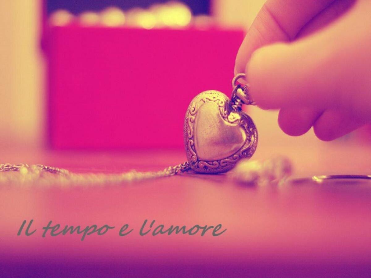 L'amore e il tempo: 100 frasi, aforismi e immagini da condividere - 