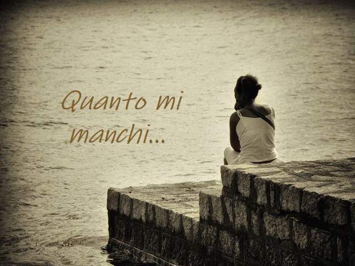 Mi manchi tanto: 113 frasi, aforismi e immagini per dire a una persona che ci manca - 