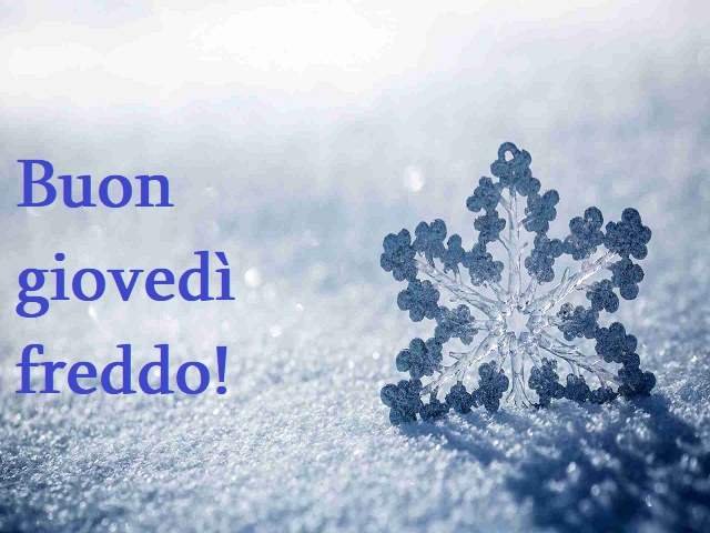 Buon giovedì freddo!