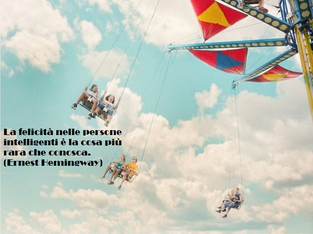 La felicità nelle persone intelligenti è la cosa più rara che conosca. (Ernest Hemingway)