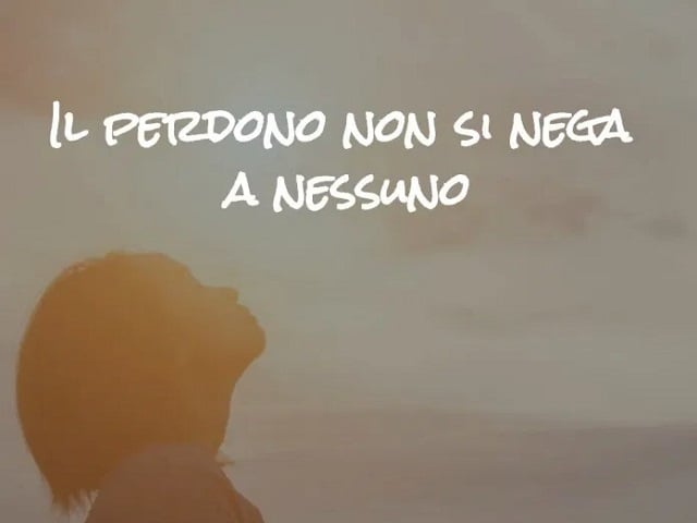 il perdono non si nega a nessuno