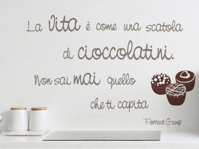 La vita è come una scatola di cioccolatini, non sai mai quelli che ti capita.(Forrest Gump)