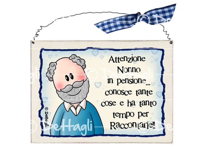 Attenzione nonno in pensione...conosce tante cose e ha tanto tempo per raccontarle.