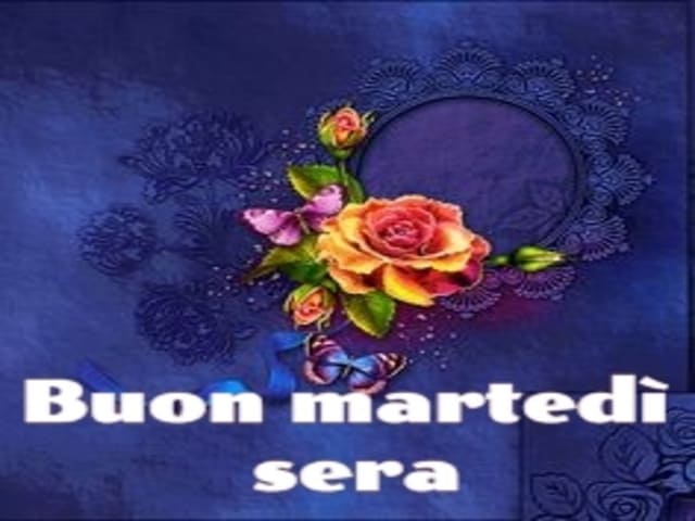 Buon Martedì sera