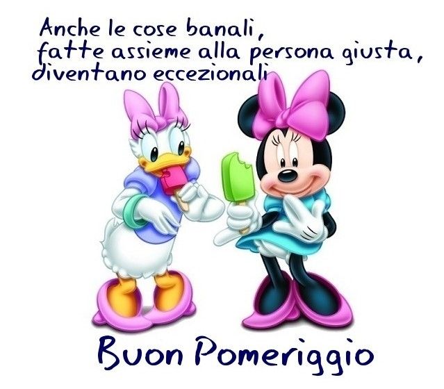 Anche le cose banali, fatte assieme alla persona giusta, diventano eccezionali. Buon pomeriggio