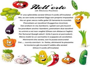 "È una splendida serata!" disse il cardo all'insalata. "Ma, se son tutta avvizzita! Oggi son proprio impazzita! Ho un gran secco nella gola!" si lamenta la scarola. "Prenotiam un tavolino!" suggeriva cicorino, "Dai andiam in via Zamboni, i gelati son più 