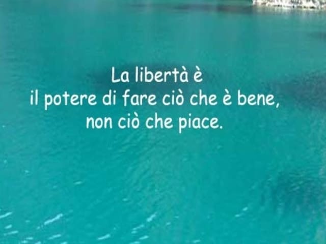 La felicità è il potere di fare ciò che è bene, non ciò che piace.