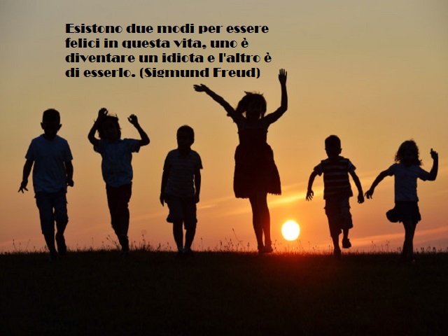 Esistono due modi per essere felici in questa vita, uno è diventare un idiota e l'altro è di esserlo. (Sigmund Freud)