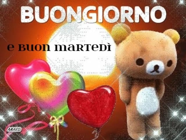Buongiorno. Buon Martedì