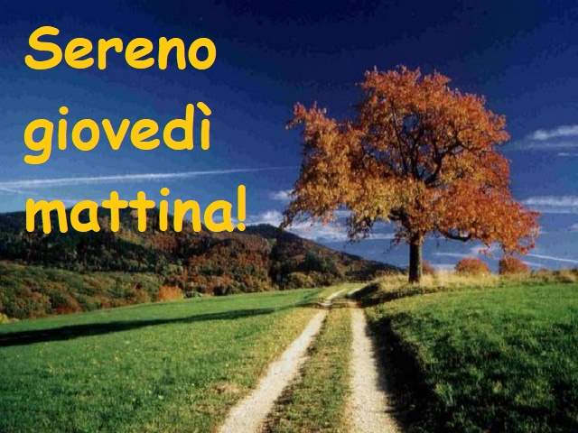 Sereno giovedì mattina!