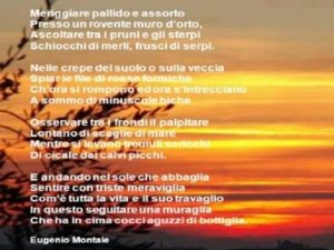 Meriggiare pallido e assorto presso un rovente muro d'orto, ascoltare tra i pruni e gli sterpi, scrocchi di merli, fruscii di serpi. Nelle crepe del suolo o sulla veccia spiar le file di rosse formiche ch'ora si rompono ed ora s'intrecciano a sommo di min