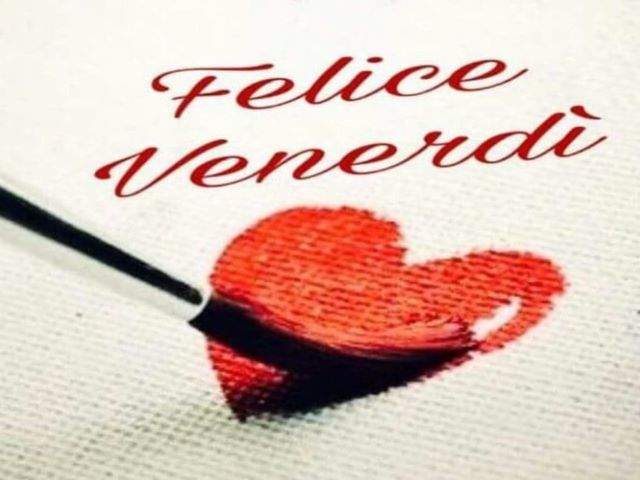 Felice venerdì.