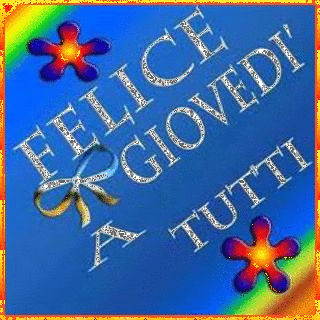 Felice giovedì a tutti