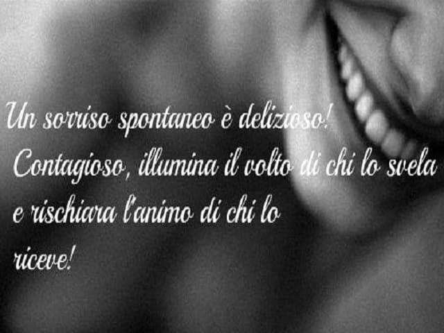 Un sorriso spontaneo è delizioso! Contagioso, illumina il volto di chi lo svela e rischiara l'animo di chi lo riceve!