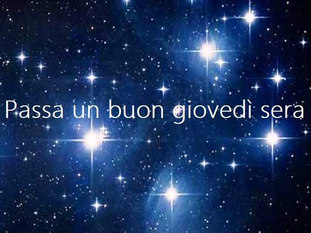 Passa un buon giovedì sera.