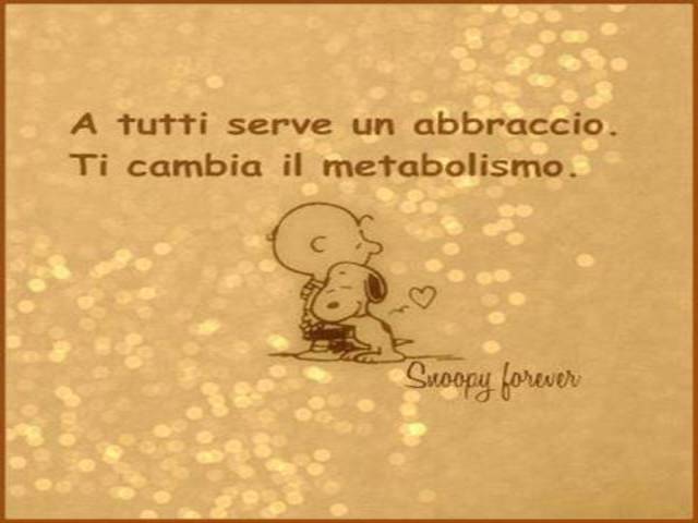 A tutti serve un abbraccio. Ti cambia il metabolismo.