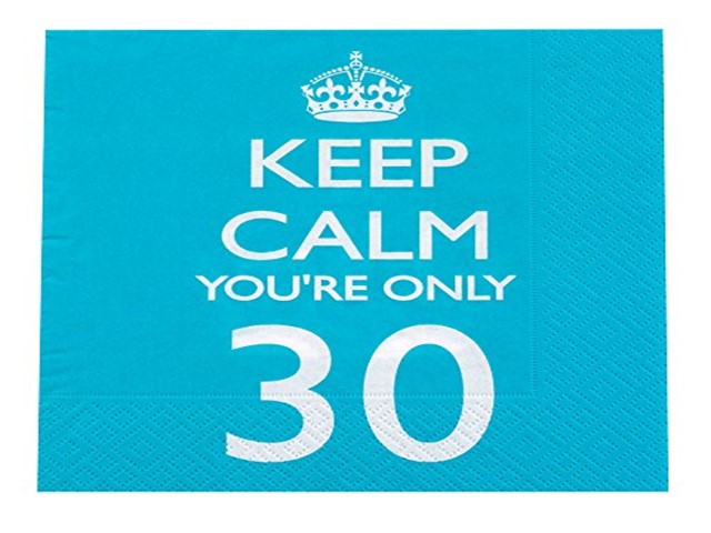 Keep calm and you're only 30 (Stai calmo e... hai solo 30 anni)