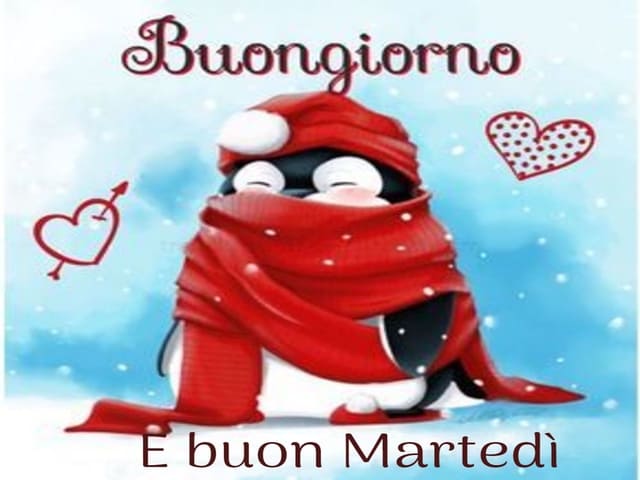 Buongiorno e buon Martedì