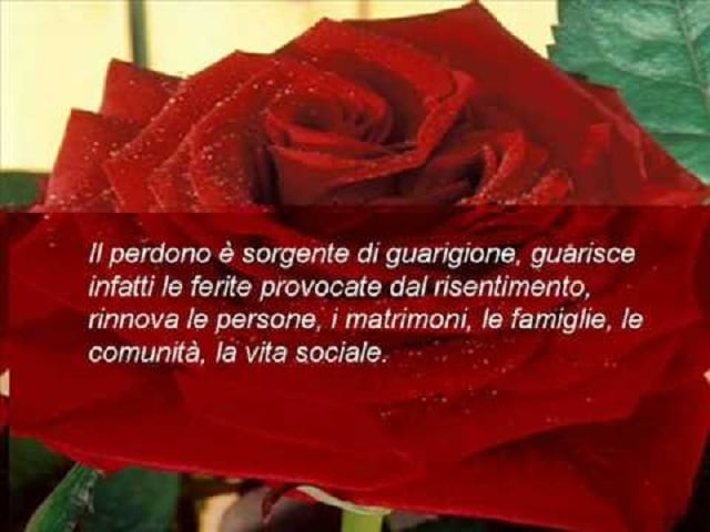 Il perdono è sorgente di guarigione, guarisce infatti le ferite provocate dal risentimento, rinnova le persone, i matrimoni, le famiglie, le comunità, la vita sociale.