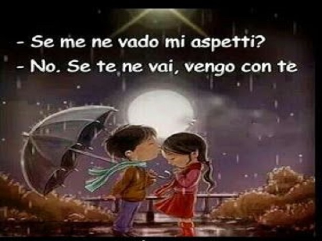 Se me ne vado mi aspetti?No. Se te ne vai, vengo con te.
