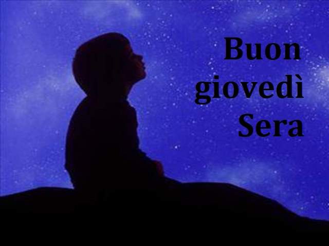 Buon giovedì sera