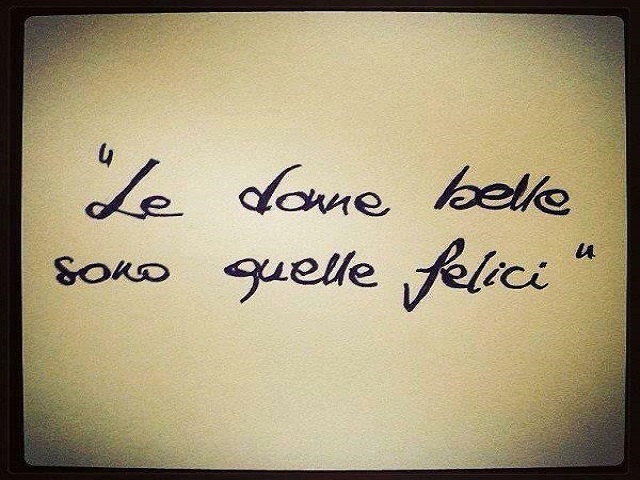 Le donne belle sono quelle felici