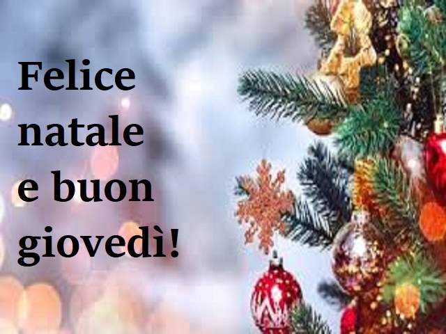 Felice natale e buon giovedì!