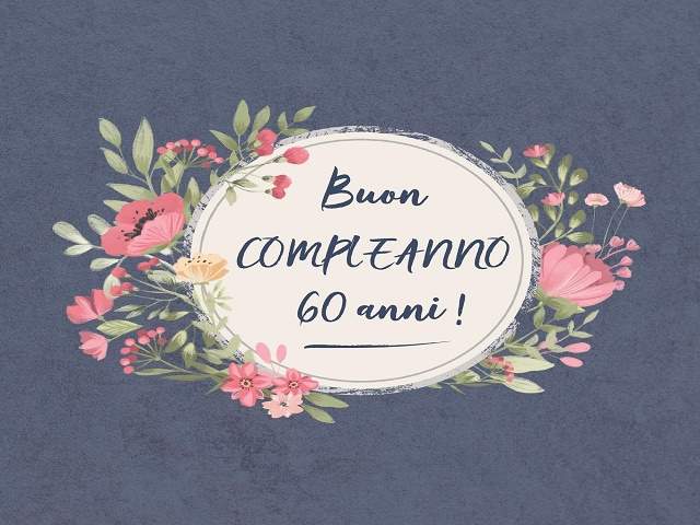 Buon compleanno!60 anni!