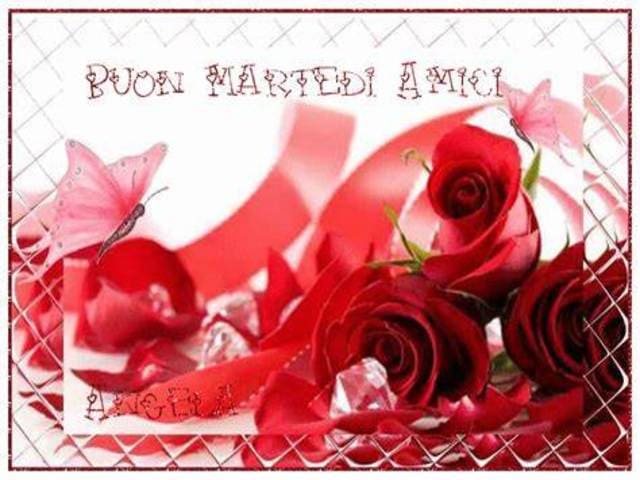 Buon Martedì amici.